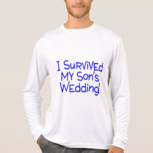 I Survived My Sons Wedding Blue Tee Shirts