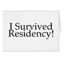 I Survived Residency! Greeting Cards