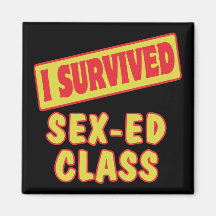 I SURVIVED SEX-ED CLASS REFRIGERATOR MAGNET