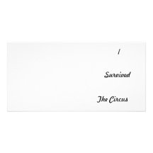 I survived The Circus Photo Greeting Card