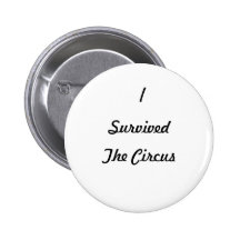 I survived The Circus Pinback Button