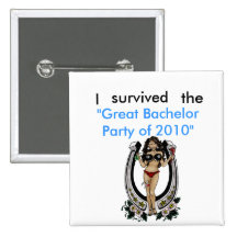 , I  survived the "Great Bachelor Party of... Buttons