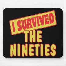 I SURVIVED THE NINETIES MOUSE PAD