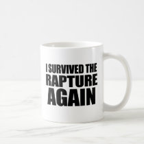 I Survived The Rapture Again mugs