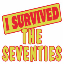 I SURVIVED THE SEVENTIES CUT OUT