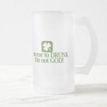 I Swear To Drunk I'm Not God Mugs