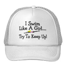 I Swim Like A Girl Try To Keep Up Trucker Hat