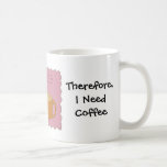 I Teach Humourous Coffee Design With Saying Mug