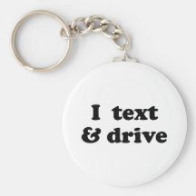 I Text & Drive Keychain