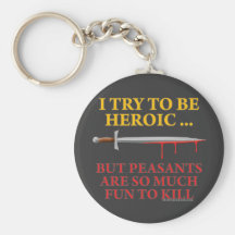 I Try To Be Heroic Keychains