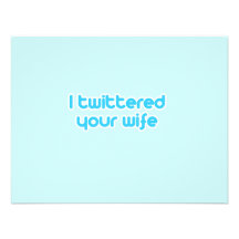 I twittered your wife personalised invitation