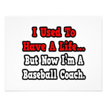 I Used to Have a Life...Baseball Coach Personalized Invitations