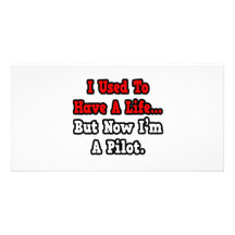 I Used to Have a Life...Pilot Picture Card
