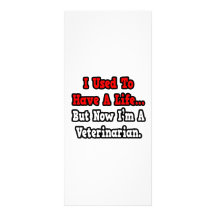 I Used to Have a Life...Veterinarian Custom Rack Card