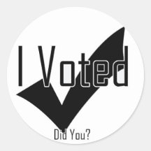 I Voted. Did You? Round Stickers
