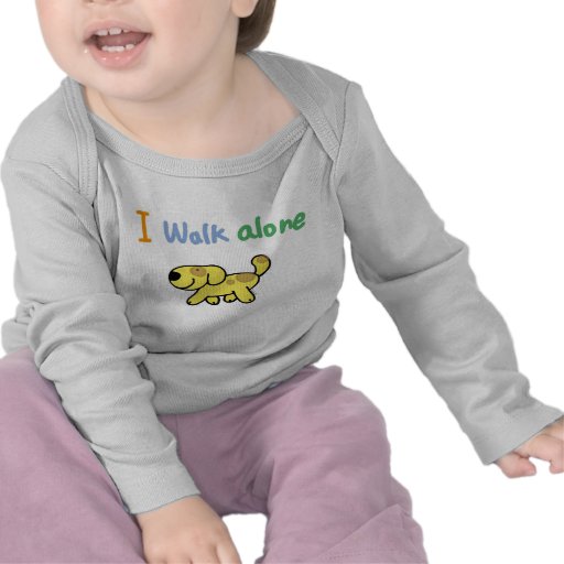 I walk alone shirt