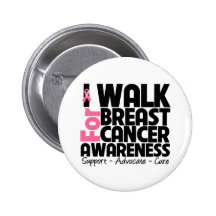 I Walk For Breast Cancer Awareness Button