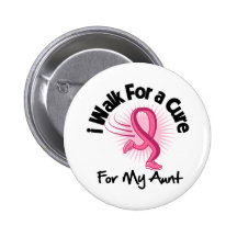 I Walk For My Aunt - Breast Cancer Pin