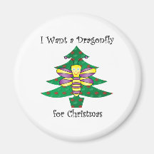 I want a dragonfly for christmas fridge magnet