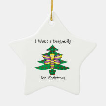 I want a dragonfly for christmas christmas tree ornaments