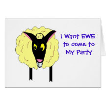 I Want EWE to come to My Party Greeting Card