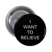 "I Want to Believe" Button