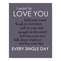 I Want to Love You Every Single Day Poster posters