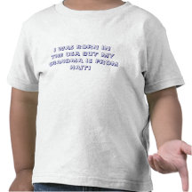 I WAS BORN IN THE USA BUT MY GRANDMA IS FROM HAITI SHIRT