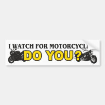 I Watch For Motorcycles Bumper Stickers