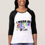 I Wear Autism Ribbon For My Son Tshirts
