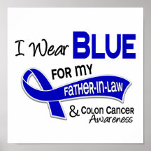 I Wear Blue For My Father-In-Law 42 Colon Cancer Print
