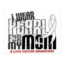 I Wear Pearl For My Mum 6 Lung Cancer Postcards