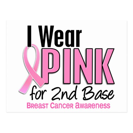I Wear Pink For 2nd Base 10 Breast Cancer Postcard