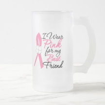 I Wear Pink For My Best Friend Mug