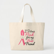 I Wear Pink For My Best Friend Tote Bag