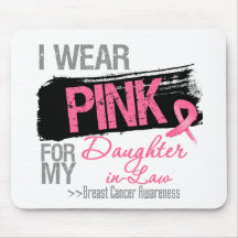 I Wear Pink For My Daughter-in-Law Breast Cancer Mousepads