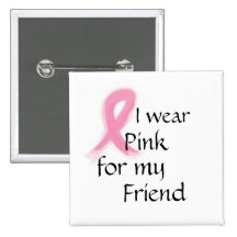 I wear pink for my friend