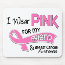 I Wear Pink For My Friend 42 Breast Cancer Mouse Pad