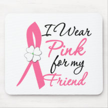 I Wear Pink For My Friend Mouse Mats