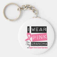 I Wear Pink For My Grandma Breast Cancer Keychains