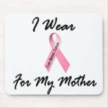 I Wear Pink For My Mother 1 Breast Cancer Mouse Pad
