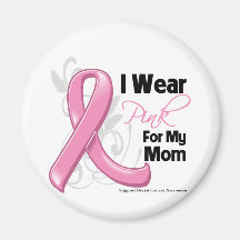 I Wear Pink For My Mum - Breast Cancer Awareness Fridge Magnets