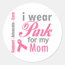 I Wear Pink For My Mum Round Stickers