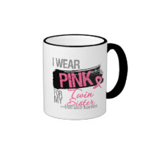I Wear Pink For My Twin Sister Breast Cancer Coffee Mugs