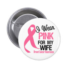 I Wear Pink For My Wife