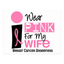 I Wear Pink For My Wife 9 Breast Cancer Postcards
