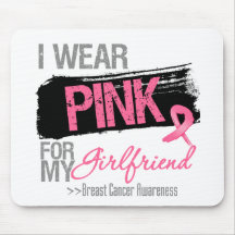 I Wear Pink Ribbon For My Girlfriend Breast Cancer Mouse Pads