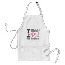 I Wear Pink Ribbon For My Mum Apron