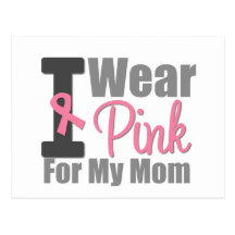 I Wear Pink Ribbon For My Mum Postcards