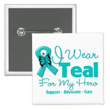 I Wear Teal For My Hero Button